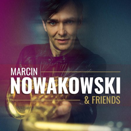 Marcin Nowakowski & friends
